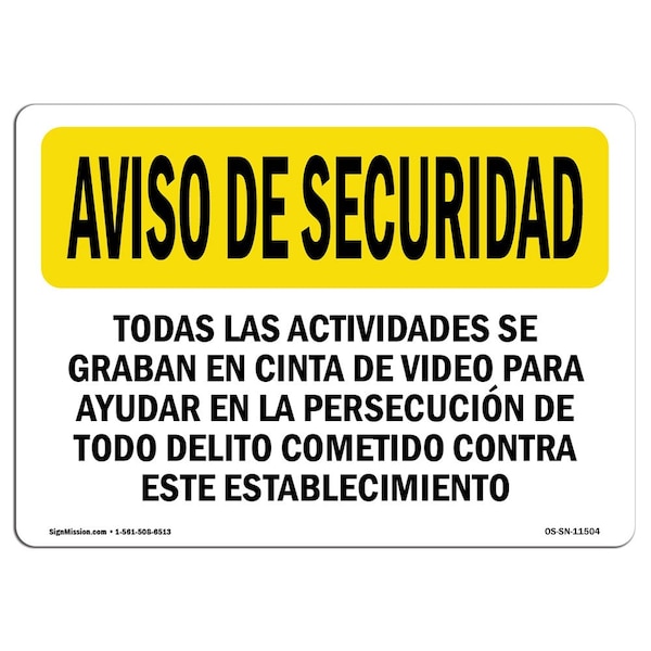 OSHA Security Sign, 18" H, 24" W, Rigid Plastic, All Activities Are Recorded Spanish, Landscape